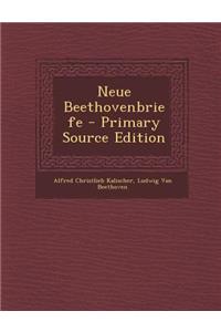 Neue Beethovenbriefe - Primary Source Edition