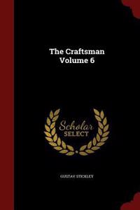 The Craftsman Volume 6