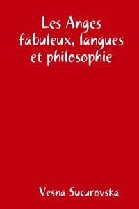 Anges Fabuleux, Langues Et Philosophie