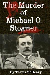 The Murder of Michael O. Stogner