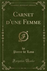 Carnet d'Une Femme (Classic Reprint)