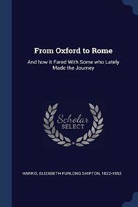 FROM OXFORD TO ROME: AND HOW IT FARED WI