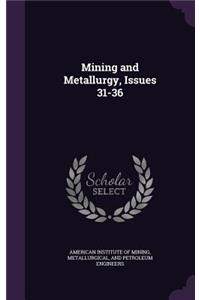 Mining and Metallurgy, Issues 31-36
