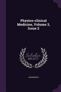 Physico-Clinical Medicine, Volume 3, Issue 2