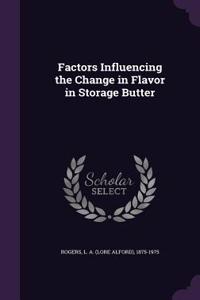 Factors Influencing the Change in Flavor in Storage Butter