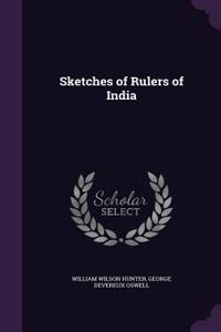 Sketches of Rulers of India