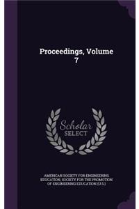 Proceedings, Volume 7