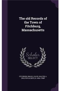 old Records of the Town of Fitchburg, Massachusetts