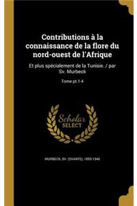 Contributions à la connaissance de la flore du nord-ouest de l'Afrique