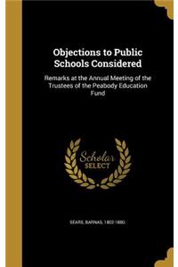Objections to Public Schools Considered