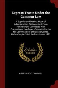 Express Trusts Under the Common Law