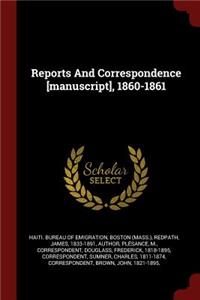 Reports And Correspondence [manuscript], 1860-1861