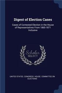 Digest of Election Cases