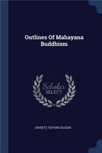 Outlines Of Mahayana Buddhism