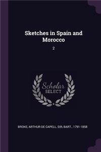 Sketches in Spain and Morocco