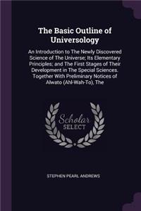 Basic Outline of Universology