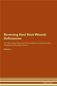 Reversing Heel Stick Wound