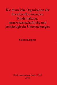 Die räumliche Organisation der linearbandkeramischen Rinderhaltung