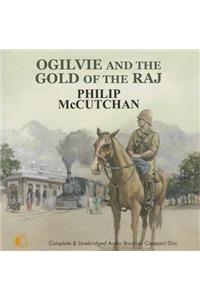 Ogilvie and the Gold of the Raj