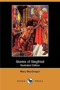 Stories of Siegfried (Illustrated Edition) (Dodo Press)