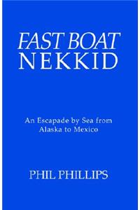 Fast Boat Nekkid