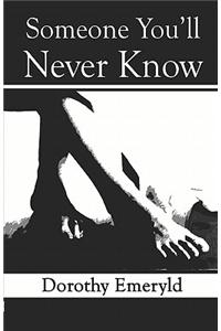 Someone You'll Never Know