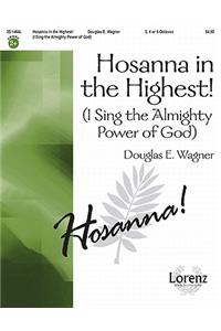 Hosanna in the Highest! (I Sing the Almighty Power of God)