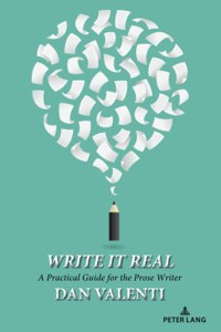 Write It Real: A Practical Guide for the Prose Writer