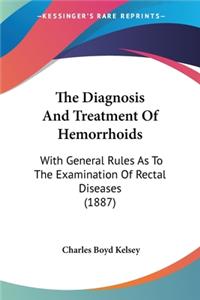 Diagnosis And Treatment Of Hemorrhoids