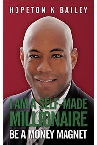 I Am a Self-Made Millionaire