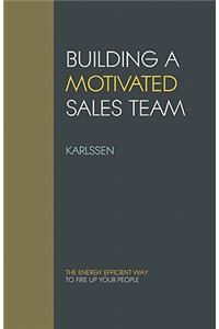 Building a Motivated Sales Team
