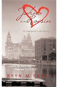 Johno and Roisin- A Liverpool Love Story