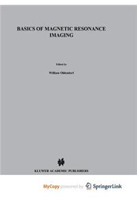 Basics of Magnetic Resonance Imaging