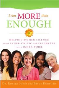 I Am More Than Enough