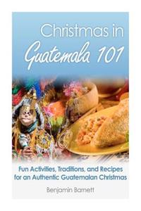 Christmas in Guatemala 101