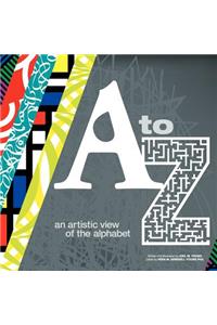 A to Z an artistic view of the alphabet