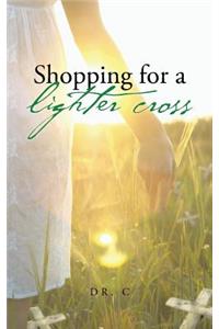 Shopping for a Lighter Cross