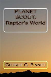 PLANET SCOUT, Raptor's World