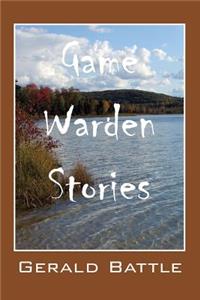 Game Warden Stories