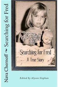 Searching for Fred: A True Story