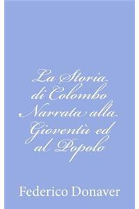 La Storia di Colombo Narrata alla Gioventù ed al Popolo