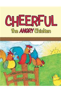 Cheerful the Angry Chicken