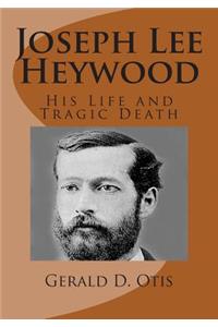Joseph Lee Heywood