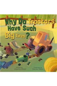 Why Do Tractors Have Such Big Tires?