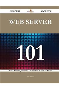 Web server 101 Success Secrets: 101 Most...