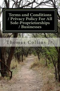Terms and Conditions / Privacy Policy for All Sole-Proprietorships / Businesses: Saving Time, Money, and Resources