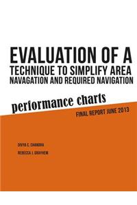 Evaluation of a Technique to Simplify Area Navigation and Required Navigation Performance Charts