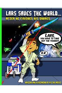 Lars Saves The World, After He Finishes His Chores