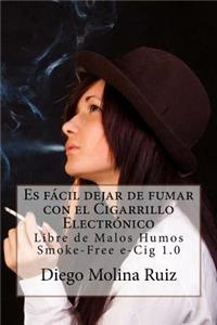 Es fácil dejar de fumar con el CIGARRILLO ELECTRÓNICO