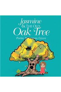 Jasmine and the Old Oak Tree